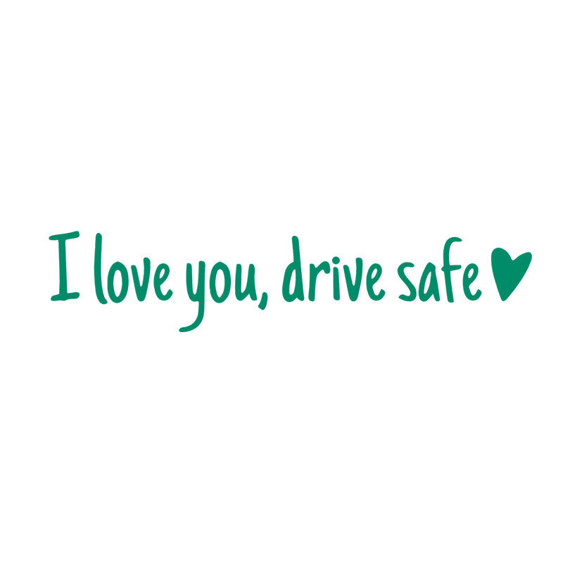 I Love You Drive Safe | Spejl-mærkat
